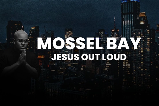 Mossel Bay Jesus Out Loud